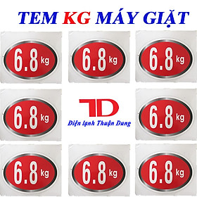 Tem KG Dán Máy Giặt Loại 6.8KG, TEM DECAN DÁN SỐ KG MÁY GIẶT sẵn keo tự dính, Điện Lạnh Thuận Dung