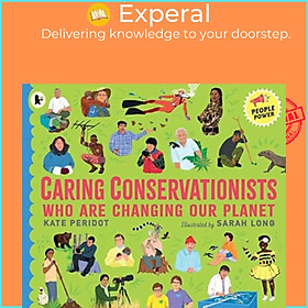 Sách - Caring Conservationists Who Are Changing Our Planet - People Power Series by Sarah Long (UK edition, paperback)