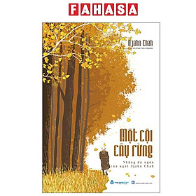 Sách - Một Cội Cây Rừng - Những Dụ Ngôn Của Ngài Ajahn Chah (Tái Bản 2025)