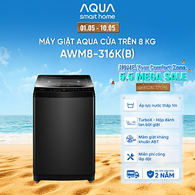Máy giặt Aqua 8 kg AWM8-316K(B) - Bảo hành 2 năm - Hỗ trợ lắp đặt - Hàng chính hãng
