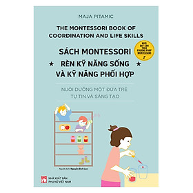 Sách Montessori – Rèn kỹ năng sống và kỹ năng phối hợp