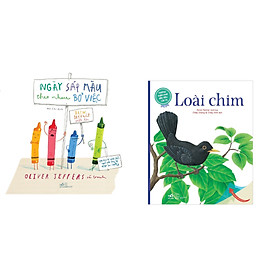 Combo 2 cuốn sách: Ngày sáp màu theo nhau bỏ việc + Những khám phá đầu tiên của tớ - Loài chim