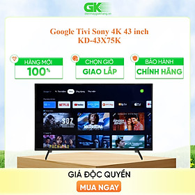 Google Tivi Sony 4K 43 inch KD-43X75K - Hàng chính hãng (chỉ giao HCM)