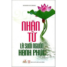 Nhân Từ Là Suối Nguồn Hạnh Phúc - Vanlangbooks
