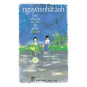 [Download Sách] Cây Chuối Non Đi Giày Xanh - Bìa Cứng