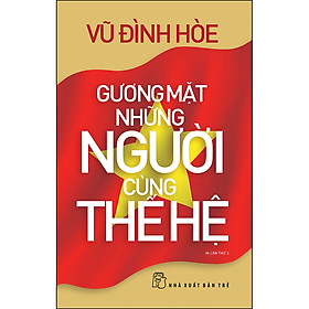 Gương Mặt Những Người Cùng Thế Hệ (Tái Bản 2020)