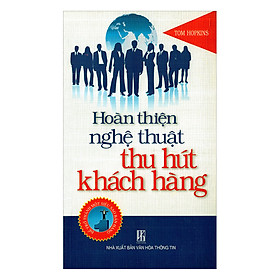 Hoàn Thiện Nghệ Thuật Thu Hút Khách Hàng