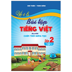 Sách - Vở ô li bài tập tiếng Việt lớp 2 - tập 1 (bám sát SGK Chân trời sáng tạo) (HA)