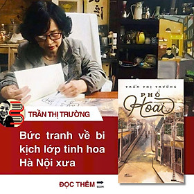 (Giải Thành Tựu Trọn Đời Của Hội Nhà Văn Hà Nội 2025)  PHỐ HOÀI – Trần Thị Trường – Nhã Nam