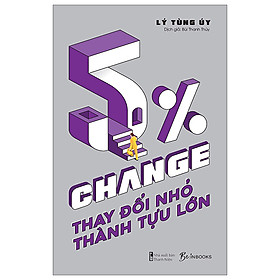 5% Change - Thay Đổi Nhỏ, Thành Tựu Lớn