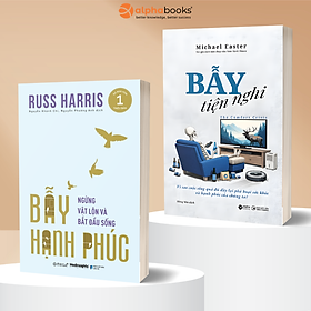 Combo 2 Cuốn: Bẫy Tiện Nghi - Vì Sao Cuộc Sống Quá Đủ Đầy Lại Phá Hoại Sức Khỏe Và Hạnh Phúc Của Chúng Ta? + Bẫy Hạnh Phúc - Ngừng Vật Lộn Và Bắt Đầu Sống - Alpha Books