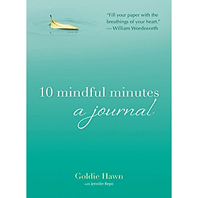 10 Mindful Minutes: a Journal