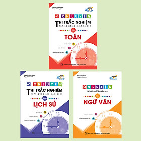 combo ôn luyện thi trắc nghiệm THPT quốc gia năm 2019 khối C03: Toán - văn - sử