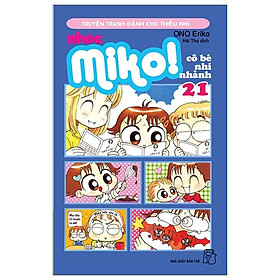 Nhóc Miko! Cô Bé Nhí Nhảnh 21 - Bản Quyền