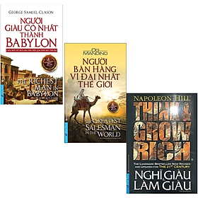 Combo 3Q: Người Bán Hàng Vĩ Đại Nhất Thế Giới + Nghĩ Giàu Và Làm Giàu + Người Giàu Có Nhất Thành Babylon (Top Sách Bán Chạy Nhất Mọi Thời Đại) - Bán Tiệt Bạch Thái