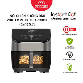 Mua   Hàng chính hãng   Nồi chiên không dầu Instant Vortex Plus ClearCook  Dung tích 5 7 lít  6 chức năng trong 1 nồi (Vortex Clearcook 6 in 1)