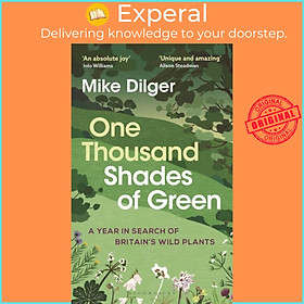 Hình ảnh Sách - One Thousand Shades of Green - A Year in Search of Britain's Wild Plants by Mike Dilger (UK edition, hardcover)