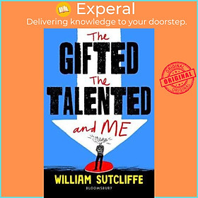 Sách - The Gifted, the Talented and Me by William Sutcliffe (UK edition, paperback)