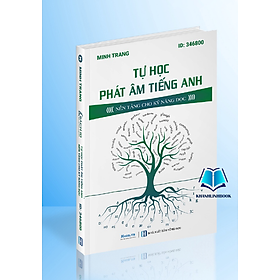 Sách - Tự học phát âm Tiếng Anh - Nền tảng kỹ năng đọc (Moon)