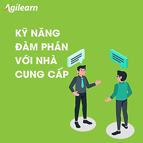 Khóa học Kỹ năng đàm phán với nhà cung cấp - Agilearn