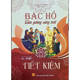 Bác Hồ Tấm Gương Sáng Mãi - Tiết Kiệm (6-15 tuổi)