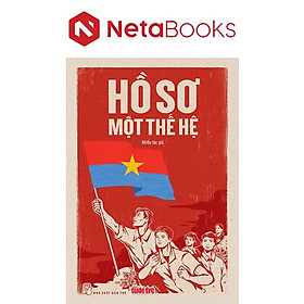 Hồ Sơ Một Thế Hệ