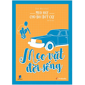 Mẹo Hay Cho Đời Bớt Cay - Mẹo Vặt Đời Sống