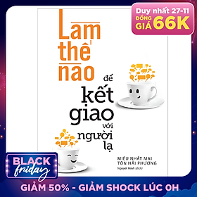 Làm Thế Nào Để Kết Giao Với Người Lạ