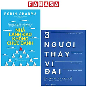 Combo Sách Ba Người Thầy Vĩ Đại + Nhà Lãnh Đạo Không Chức Danh (Bộ 2 Cuốn)