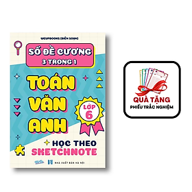 Sách - Đề Cương 3 Trong 1 Toán Văn Anh 6 (SKETCHNOTE)