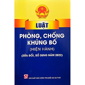 Sách Luật Phòng, chống khủng bố (hiện hành) (sửa đổi, bổ sung năm 2022) - Phong Nhã