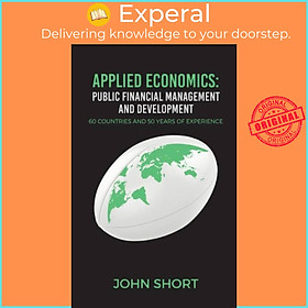 Sách - Applied Economics: Public Financial Management and Development - 60 countri by John Short (UK edition, hardcover)