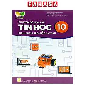 Sách Giáo Khoa Chuyên Đề Học Tập Tin Học 10 - Khoa Học Máy Tính (Kết Nối Trí Thức) (Chuẩn)