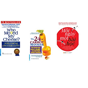 Combo 3 cuốn sách: Ai Lấy Miếng Pho Mát Của Tôi + Câu Chuyện Nhà Quản Lý Cà Rốt Và Nghệ thuật Khen Thưởng + Mỗi Ngày Một Bài Học