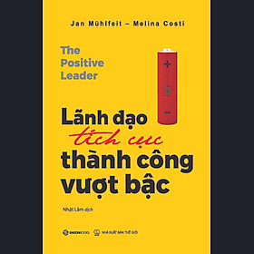 Sách - Lãnh Đạo Tích Cực Thành Công Vượt Bậc