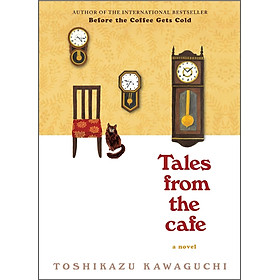Sách Ngoại Văn - Tales from the Cafe: A Novel (Before the Coffee Gets Cold Series, 2) - Bìa Cứng