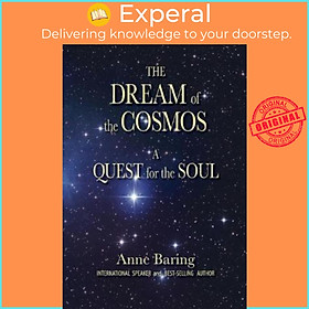 Sách - The Dream of the Cosmos : A Quest for the Soul by Anne Baring (paperback)