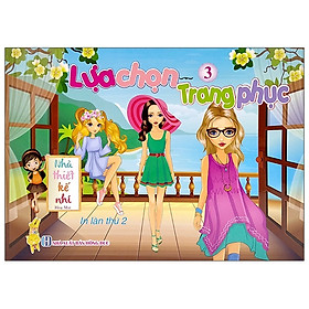 Nhà Thiết Kế Nhí - Lựa Chọn Trang Phục 3 (Tái Bản)