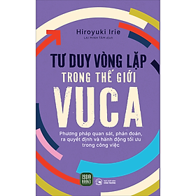 Sách Tư Duy Vòng Lặp Trong Thế Giới VUCA