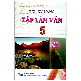 Rèn kỹ năng tập làm văn 5