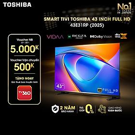 Smart Tivi Toshiba 43 inch Full HD 43E31RP - Giao Hàng Toàn Quốc - Bảo Hành 24 Tháng - Hàng Chính Hãng