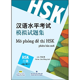 Mô Phỏng Đề Thi HSK - Cấp Độ 2 (Quét Mã Qr Để Nghe File Mp3)