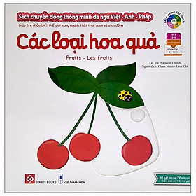 Sách Chuyển Động Thông Minh Đa Ngữ Việt - Anh - Pháp: Các Loại Hoa Quả - Fruits - Les Fruits (Tái Bản)