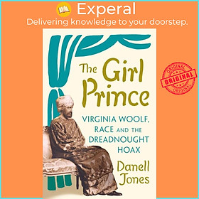 Sách - The Girl Prince - Virginia Woolf, Race and the Dreadnought Hoax by Danell Jones (UK edition, hardcover)