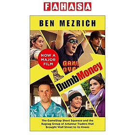 Sách ngoại văn: Dumb Money - The Major Motion Picture, Based On The Bestselling Novel Previously Published As The Antisocial Network