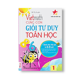 [Download Sách] Viethmath – Cùng Con Giỏi Tư Duy Toán Học Tập 1