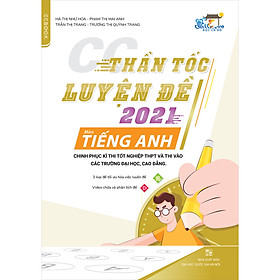 CC Thần Tốc Luyện Đề 2021 Môn Tiếng Anh