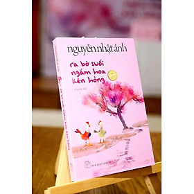 [Download Sách] RA BỜ SUỐI NGẮM HOA KÈN HỒNG - NGUYỄN NHẬT ÁNH - BÌA MỀM - NXB TRẺ -