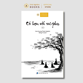 Sách - Có Hẹn Với Sư Phụ Tập 4 - Hòa Thượng Thánh Nghiêm - Vĩnh Nghiêm Books