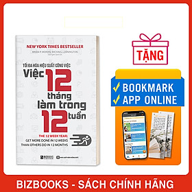 Tối Đa Hóa Hiệu Suất Công Việc – Việc 12 Tháng Làm Trong 12 Tuần